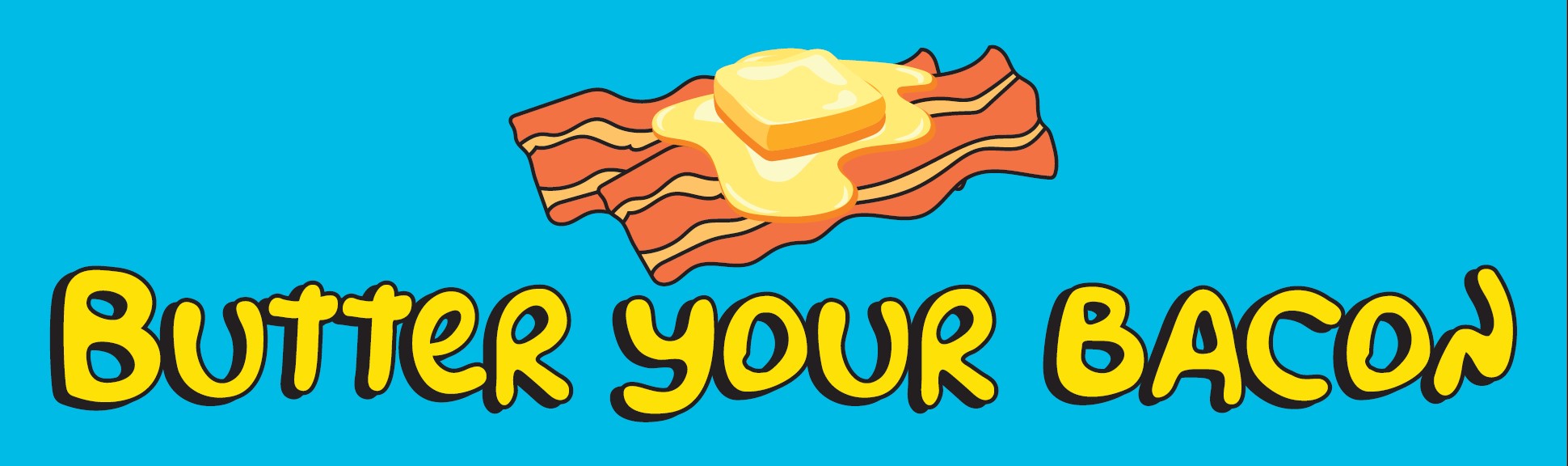 Butter thy bacon